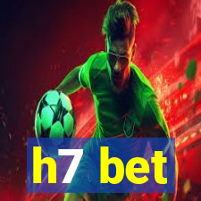 h7 bet